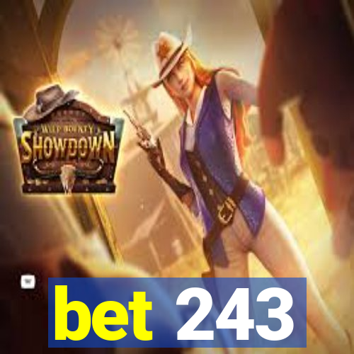 bet 243